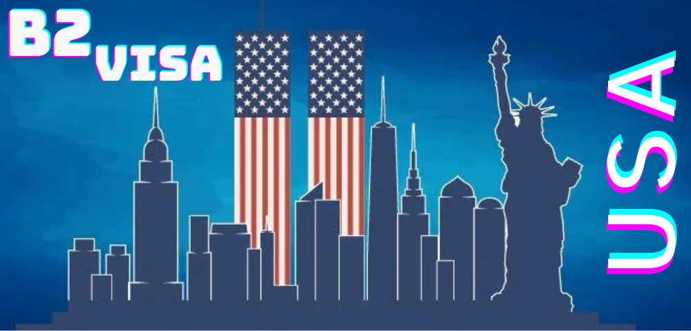 B2 Visa USA: For Tourists and Casual Visit Purposes