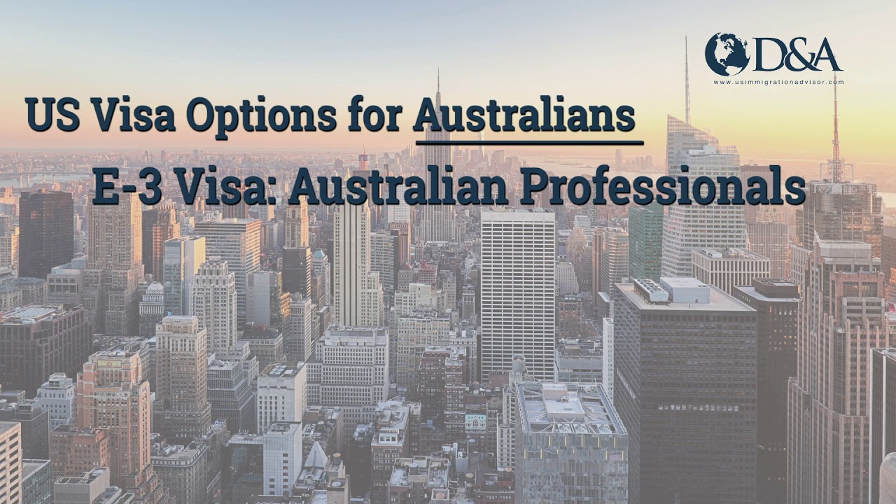 USA's E3 Visa: Catering to Australian Professionals